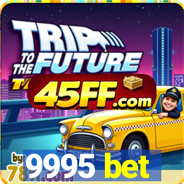 9995 bet